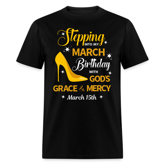 March 15th - Stepping Into My March Birthday Tee - black