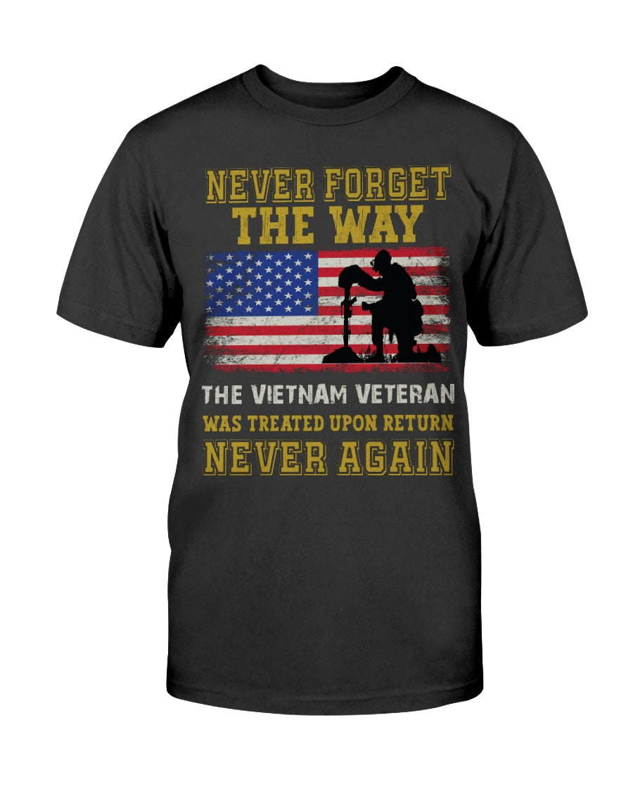 Never Forget The Way The Vietnam Veteran Was Treated Tee – vimocart